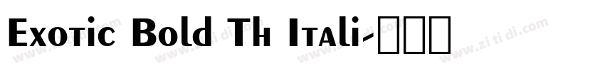 Exotic Bold Th Itali字体转换